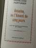 Antoine ou l'Amant de cinq jours. Fran&ccedil;oise Parturier
