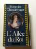 L'All&eacute;e du Roi. Fran&ccedil;oise Chandernagor