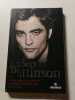 Robert Pattinson: La biographie non autoris&eacute;e du vampire Edward Cullen de Twilight. Howden Martin  Montanari Patrizia