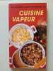 Cuisine vapeur . 100 recettes saines et legeres. Robert Aurette Simeon De