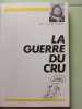 La guerre du cru. Guy-Claude Burger