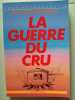 La guerre du cru. Guy-Claude Burger