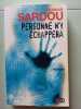 Personne n'y &eacute;chappera. Sardou Romain
