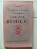 La pens&eacute;e et l'action &eacute;conomiques du Cardinal de Richelieu. Henri Hauser
