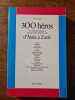 Trois cent heros et personnages du roman fran&ccedil;ais 1 : d'atala a zazie. Pierre Ajame