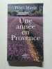 Une ann&eacute;e en Provence. MAYLE Peter  ROSENTHAL Jean