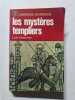 Les myst&egrave;res templiers. Louis CHARPENTIER