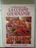 Le grand livre de la cuisine gourmande - 400 illustrations en couleurs. 