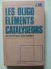 LES OLIGO &Eacute;L&Eacute;MENTS CATALYSEURS. J.SAL