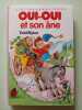 Oui-oui et son &acirc;ne. Blyton Enid