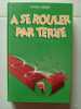 A se rouler par terre. Louis Simon