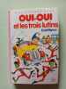 Oui-Oui et les trois lutins. BLYTON Enid
