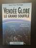Vendee Globe : Le Grand Souffle. Montagu Jean-Yves
