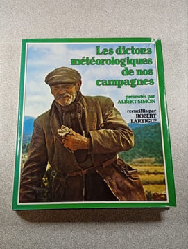 Les dictions météorologiques de nos campagnes. Albert Simon Robert Lartigue