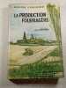 La production fourrag&egrave;re. Jean Duthil