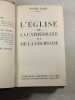 L'&eacute;glise de la cath&eacute;drale et de la croisade. Daniel-Rops