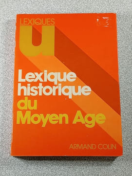 Lexique historique du Moyen Age. Armand Colin