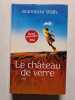 Le ch&acirc;teau de verre. Jeannette Walls