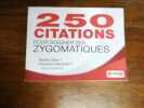 250 citations pour soigner ses zygomatiques. Marybrasse Gaston