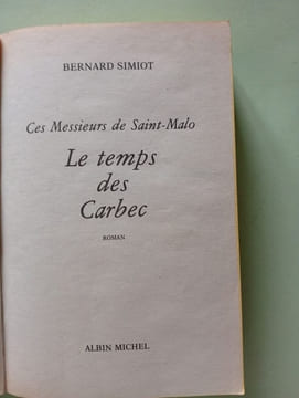 Les Messieurs De Saint Malo T2- Le Temps Des Carbec. Simiot Bernard