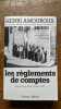 La Grande Histoire Des Francais apres L'occupation. Tome 9 Les R&egrave;glements De Compte Septembre 1944-janvier 1945. Amouroux Henri