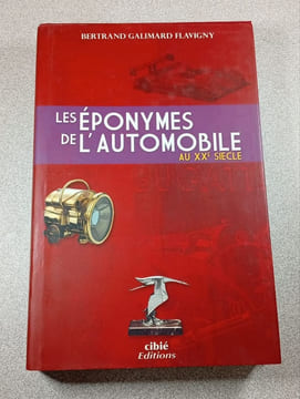 Les Éponymes de l'Automobile au XXe Siècle. Bertrand Galimard Flavigny