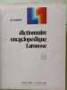 dictionnaire encyclop&eacute;dique. Larousse