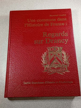 Une commune dans l'Histoire de France : Regards sur Drancy. Raymond Lieglhef