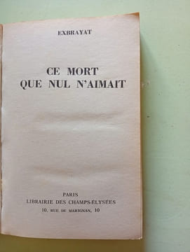 Ce mort que nul n'aimait. Exbrayat Charles