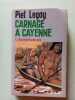 Carnage &agrave; Cayenne. Piet Legay