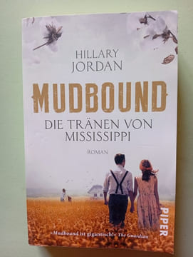 Mudbound – Die Tränen von Mississippi: Roman. Jordan Hillary Dufner Karin