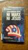 Ni Marx ni J&eacute;sus. Jean-Fran&ccedil;ois Revel