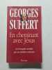 En cheminant avec J&eacute;sus. Georges Suffert