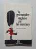 La grammaire anglaise par les exercices. A. Spratbrow