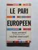 Le pari europ&eacute;en. Louis Armand  Michel Drancourt
