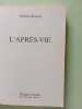 L'apres Vie - Croyances et recherches sur la vie apr&egrave;s la mort. Renard Helene