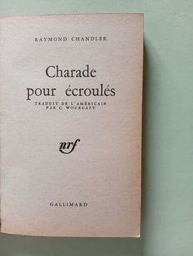 Charade pour écroulés. Raymond Chandler