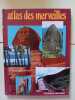 Atlas des merveilles. Collectif