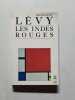 Les Indes rouges. L&eacute;vy Bernard-Henri