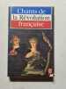 Chants de la R&eacute;volution fran&ccedil;aise. Simonin  Michelle