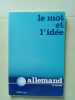 Le mot et l'id&eacute;e. 