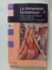 La dimension fantastique : Tome 1 - Treize nouvelles de Hoffmann &agrave; Claude Seignolle. Collectif