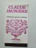 L'Homme qui m'a choisie. Claude Jauni&egrave;re