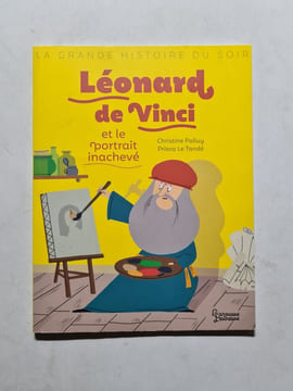 Léonard de Vinci et le portrait inachevé. Palluy Christine Le Tandé Prisca