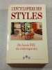 L'encyclop&eacute;die des styles: Du Louis XIII au contemporain. Morand Annie