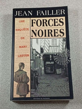 Forces noires (Une enquete de mary lester - 20). Jean Failler