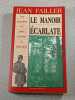 Les Enqu&ecirc;tes de Marie Lester. Le Manoir &eacute;carlate tome 5. Failler Jean