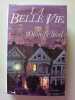 La belle vie. Danielle Steel