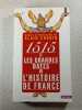 1515 Et Les Grandes Dates de L'Histoire de France . Revisit'es Par Les Grands Historiens D'Aujourd'hui: revisit&eacute;es par les grands historiens ...