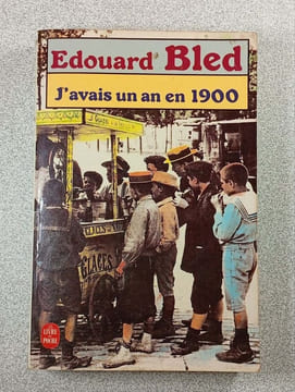 J'avais un an en 1900. Bled  Edouard